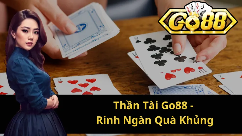 Thần tài Go88 – Chiến Thắng Đỉnh Cao Nổ Hũ Tưng Bừng